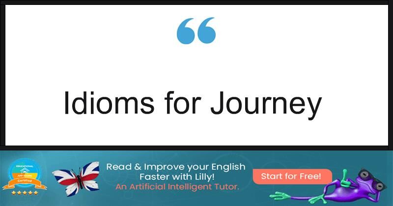 long journey idioms